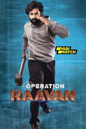 Operation Raavan 2024 Telugu 1080p CAMRip